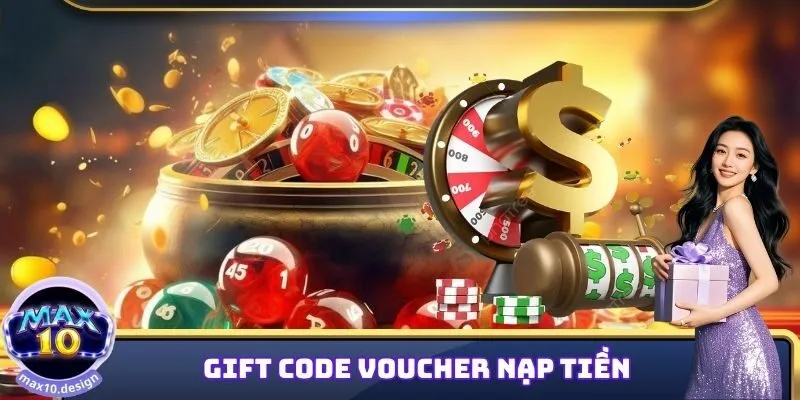 Gift Code MAX10 - Tổng Hợp 10+ Mã Thưởng Mới Trong Tháng 8 2 Gift code voucher nạp tiền cho người chơi